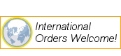 International Orders Welcome!